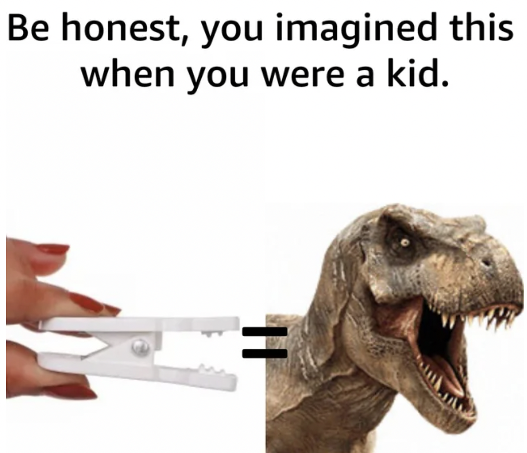 tyrannosaurus - Be honest, you imagined this when you were a kid.