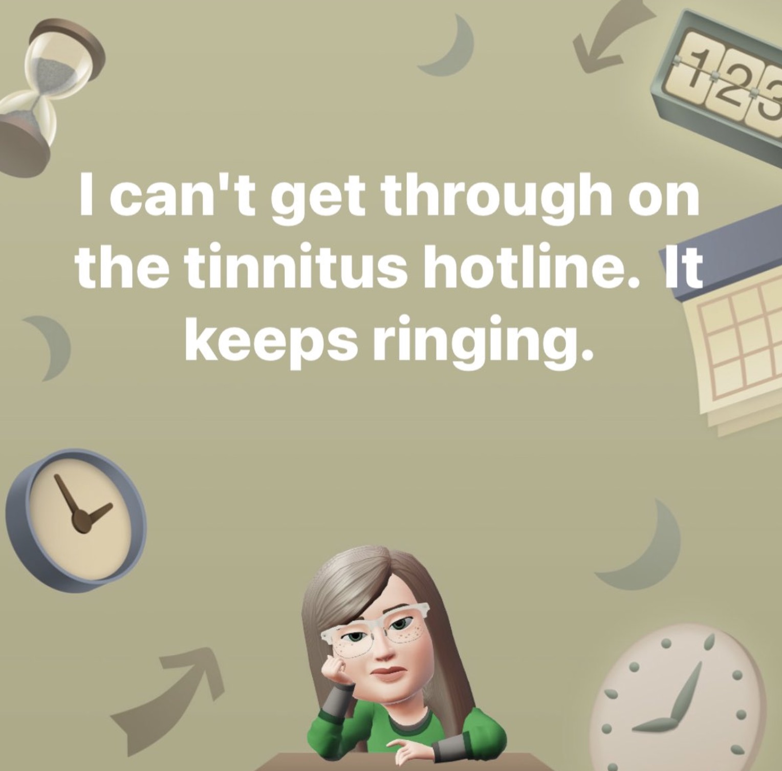 cartoon - 129 I can't get through on the tinnitus hotline. It keeps ringing.