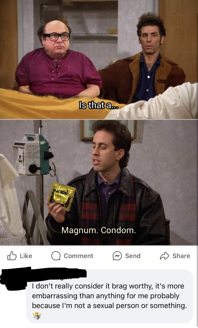 seinfeld drake's coffee cake - Is that a... Magnum. Condom. Comment Send I don't really consider it brag worthy, it's more embarrassing than anything for me probably because I'm not a sexual person or something.