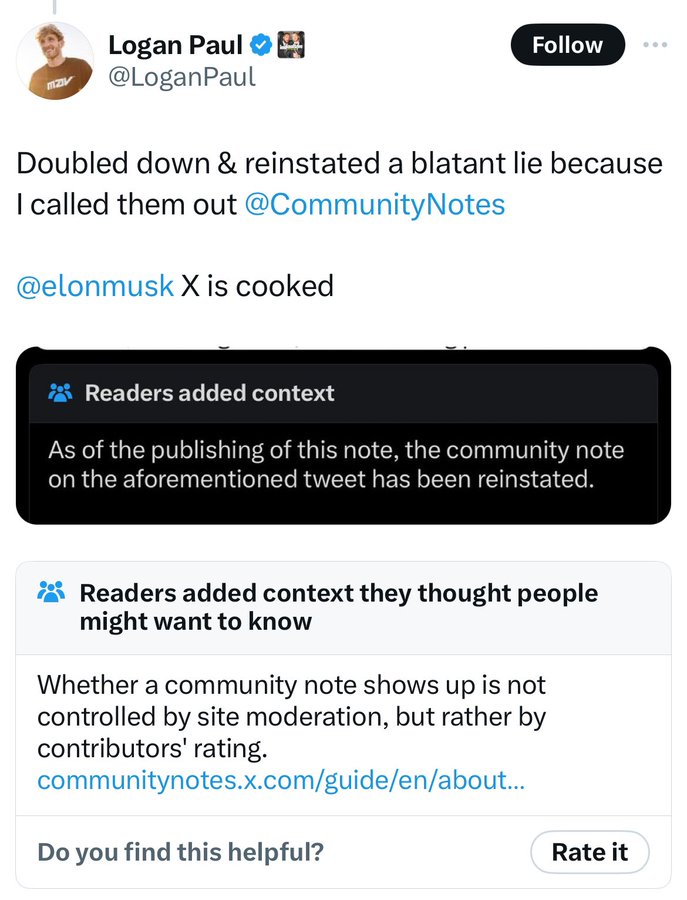 screenshot - Logan Paul Doubled down & reinstated a blatant lie because I called them out Notes X is cooked Readers added context As of the publishing of this note, the community note on the aforementioned tweet has been reinstated. Readers added context 