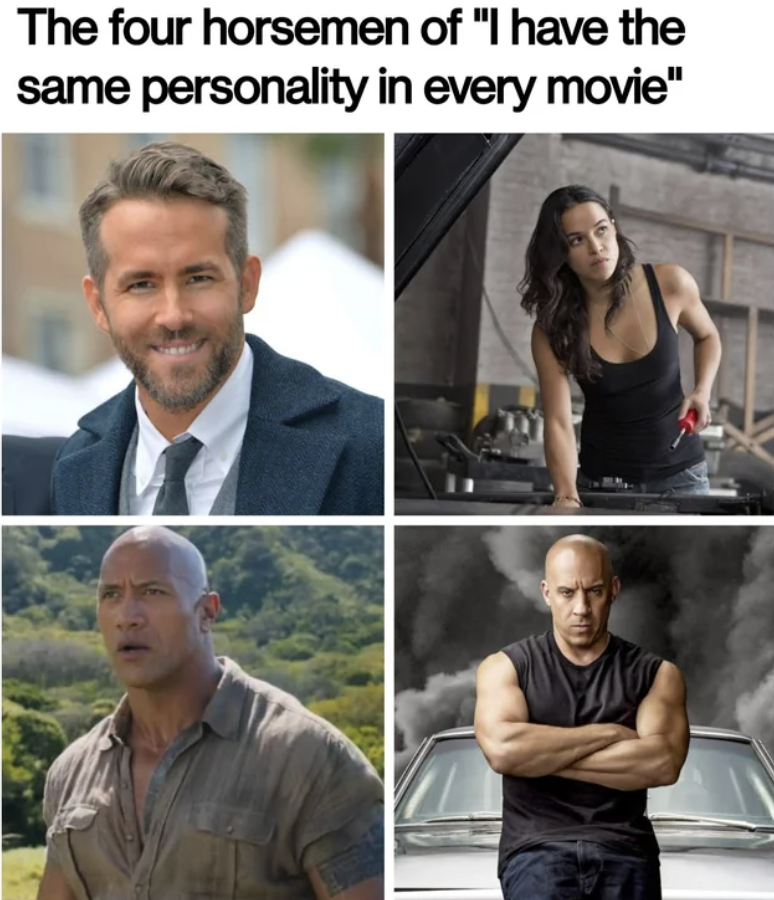 vin diesel fast and furious - The four horsemen of "I have the same personality in every movie"