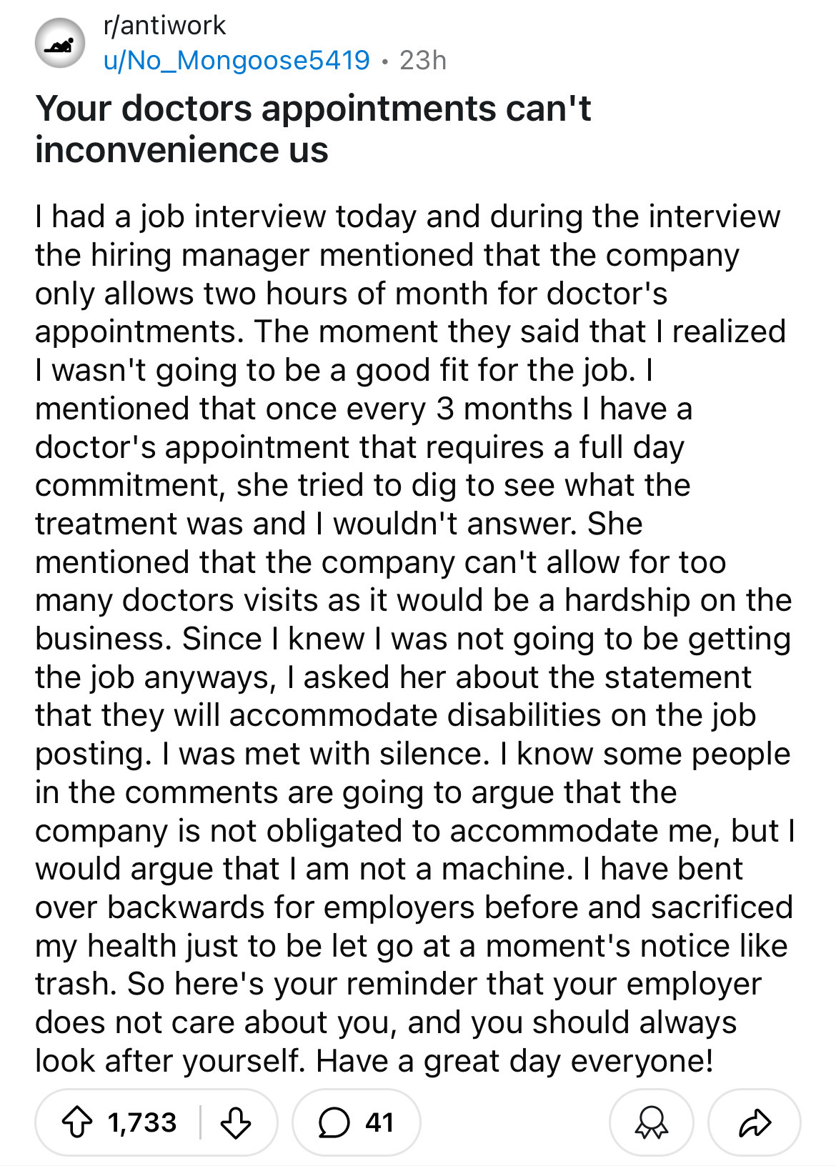 document - rantiwork uNo Mongoose5419.23h Your doctors appointments can't inconvenience us I had a job interview today and during the interview the hiring manager mentioned that the company only allows two hours of month for doctor's appointments. The mom