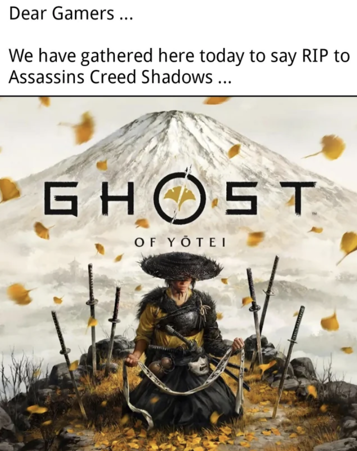 Ghost of Yotei - Dear Gamers ... We have gathered here today to say Rip to Assassins Creed Shadows... Ghost Of Yotei