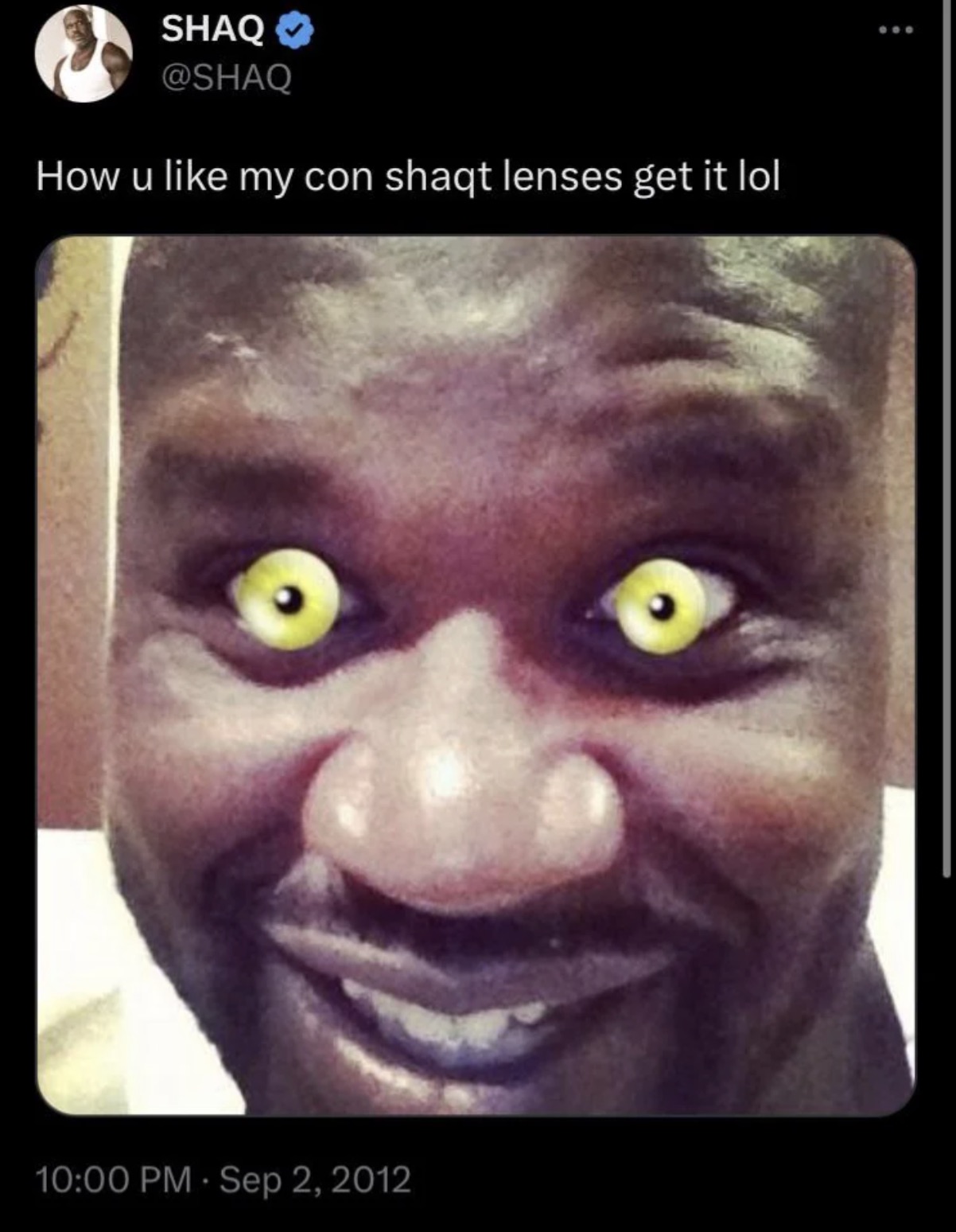 shaq funny tweets - Shaq How u my con shaqt lenses get it lol 000