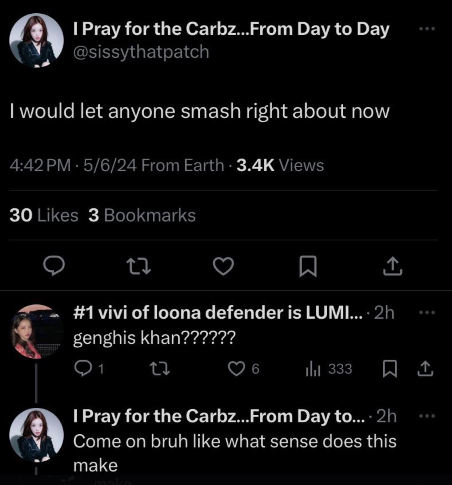 screenshot - I Pray for the Carbz...From Day to Day I would let anyone smash right about now 5624 From Earth Views 30 3 Bookmarks 27 vivi of loona defender is Lumi.... 2h genghis khan?????? 1 6 lil 333 I Pray for the Carbz...From Day to.... 2h Come on bru