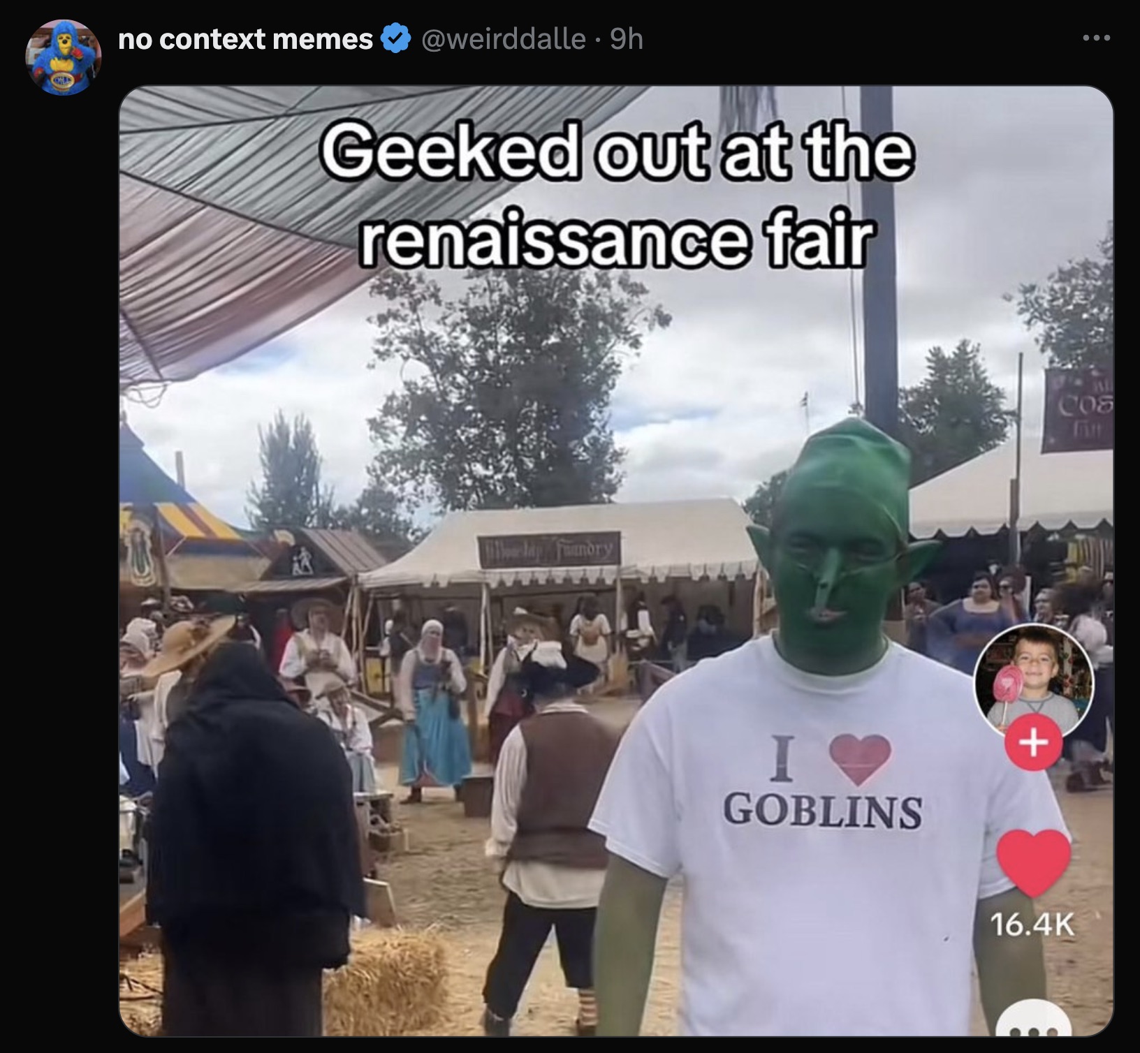 crowd - no context memes 9h Geeked out at the renaissance fair Will lap fuandry Goblins ... C05 fritt