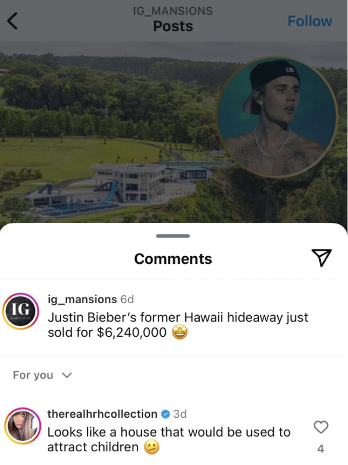 screenshot - r Ig For you IG_MANSIONS Posts ig_mansions 6d Justin Bieber's former Hawaii hideaway just sold for $6,240,000 therealhrhcollection 3d Looks a house that would be used to attract children