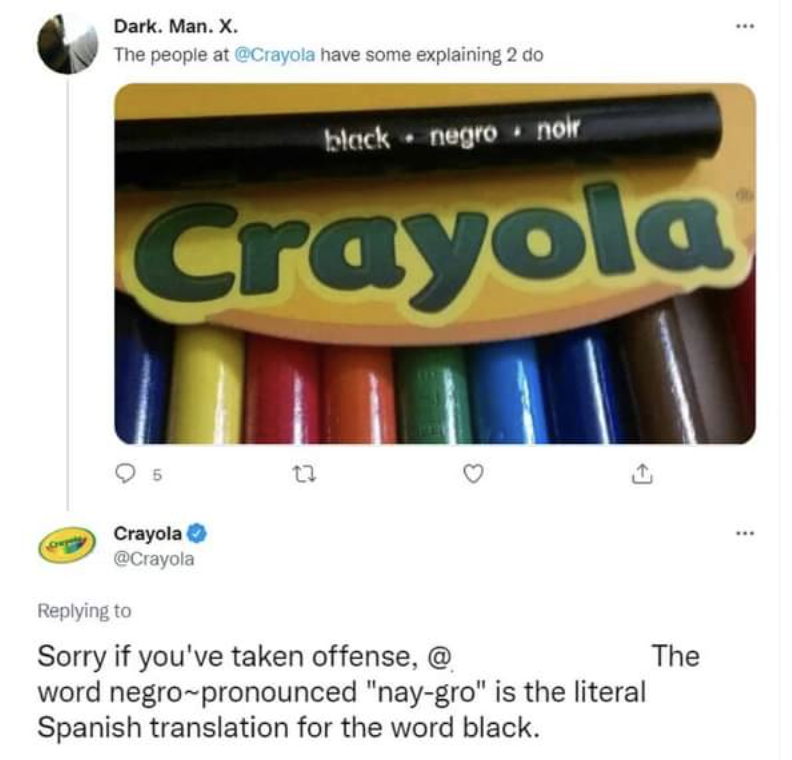 screenshot - Dark. Man. X. The people at have some explaining 2 do black negro noir Crayola The Crayola Sorry if you've taken offense, @ word negropronounced "naygro" is the literal Spanish translation for the word black.