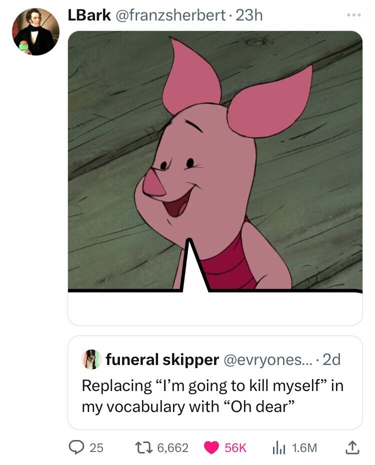 christopher robin piglet - LBark 23h funeral skipper .... 2d Replacing "I'm going to kill myself" in my vocabulary with "Oh dear" 25 16, Iii 1.6M