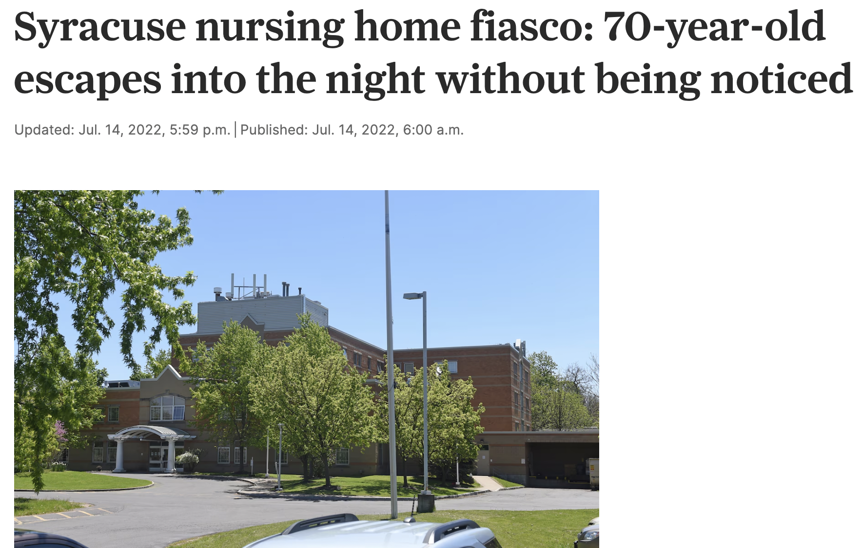 tree - Syracuse nursing home fiasco 70yearold escapes into the night without being noticed Updated Jul. 14, 2022, p.m. | Published Jul. 14, 2022, a.m.