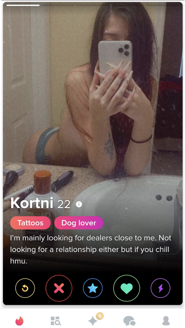 Tinder - G Kortni 22 Tattoos Dog lover I'm mainly looking for dealers close to me. Not looking for a relationship either but if you chill hmu. X