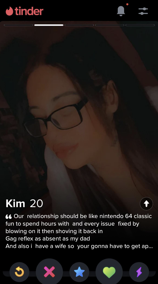 screenshot - tinder Kim 20 Our relationship should be nintendo 64 classic fun to spend hours with and every issue fixed by blowing on it then shoving it back in Gag reflex as absent as my dad And also i have a wife so your gonna have to get ap... C