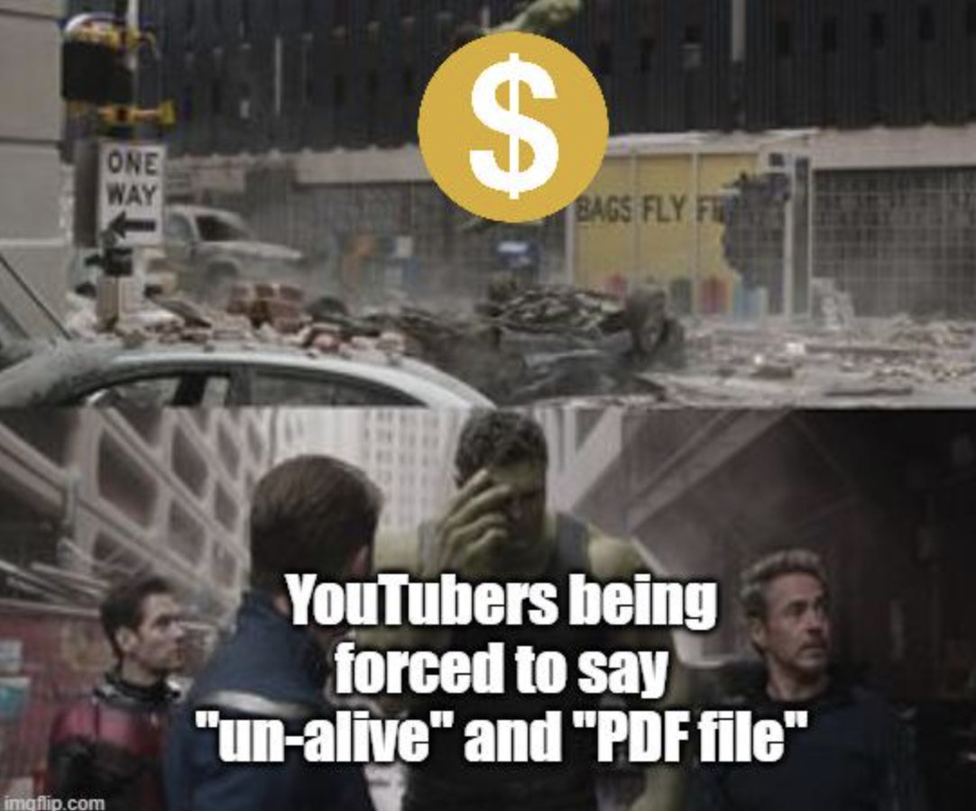 Meme - One Way $ Bags Fly Fr imgflip.com YouTubers being forced to say "unalive" and "Pdf file"