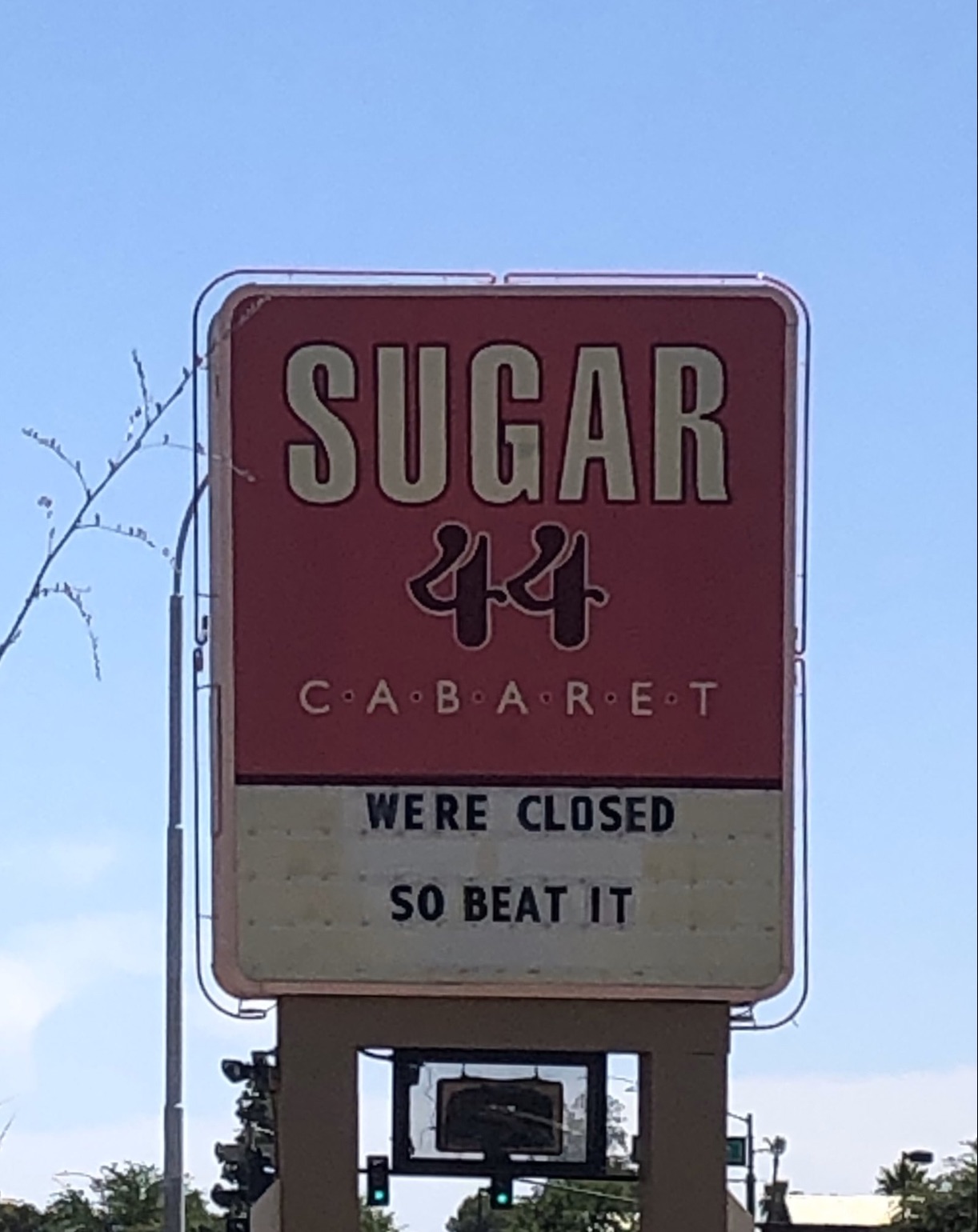 street sign - Sugar 4.4 C A B A Re T Were Closed So Beat It