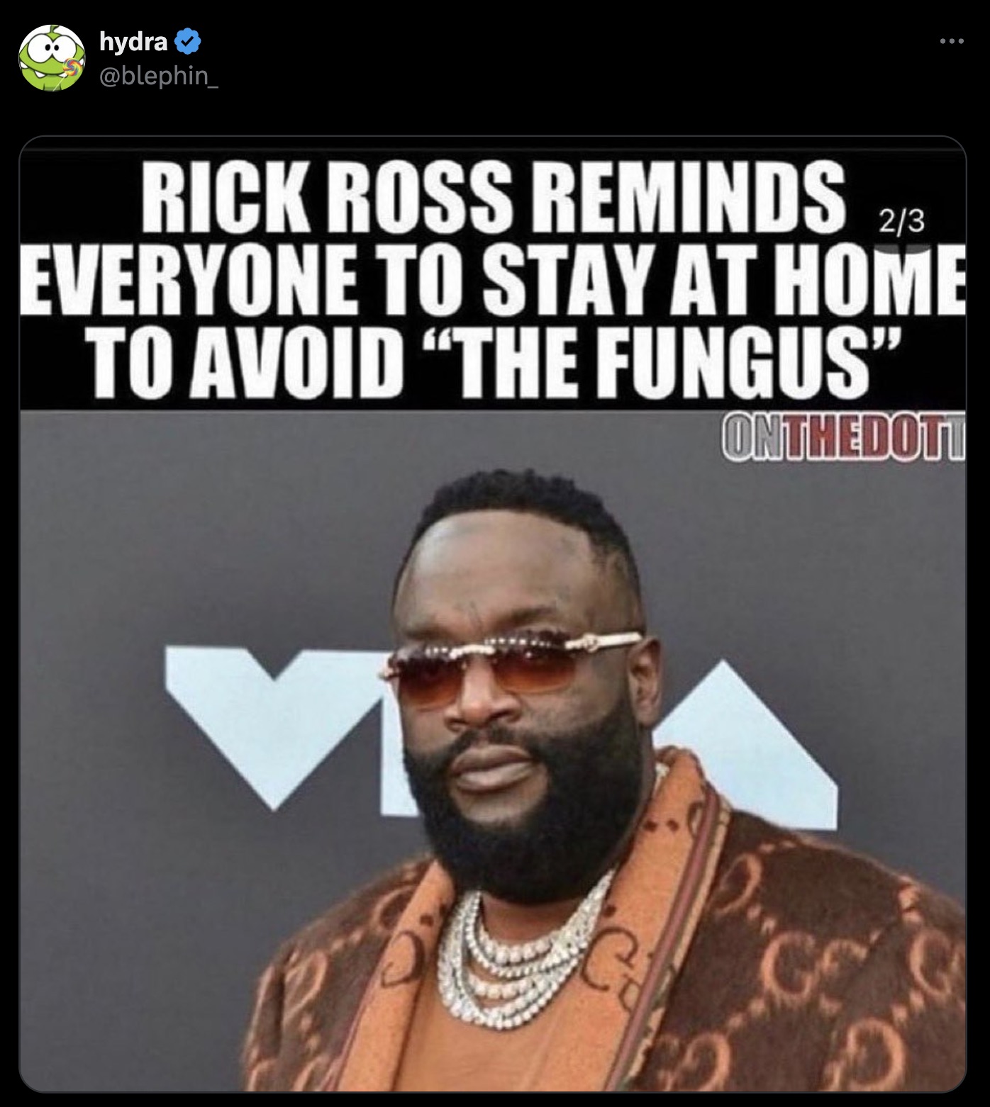 rick rose - hydra 23 Rick Ross Reminds Everyone To Stay At Home To Avoid "The Fungus" Onthedott C Ge