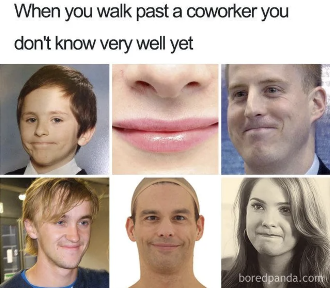 coworker smile meme - When you walk past a coworker you don't know very well yet boredpanda.com