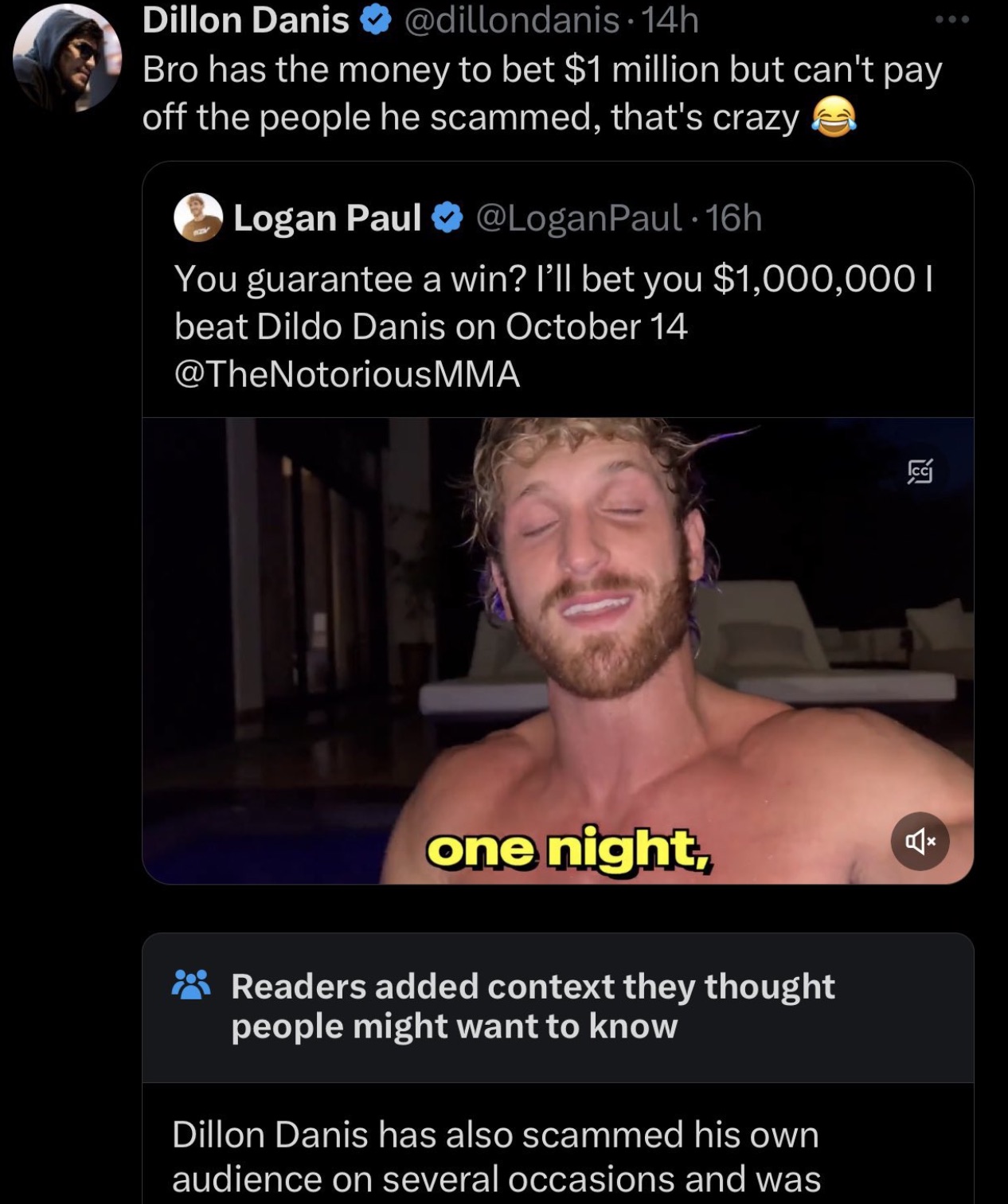 dillon danis logan paul memes - Dillon Danis 14h Bro has the money to bet $1 million but can't pay off the people he scammed, that's crazy Logan Paul Paul 16h You guarantee a win? I'll bet you $1,000,000 1 beat Dildo Danis on October 14 Mma one night, Rea