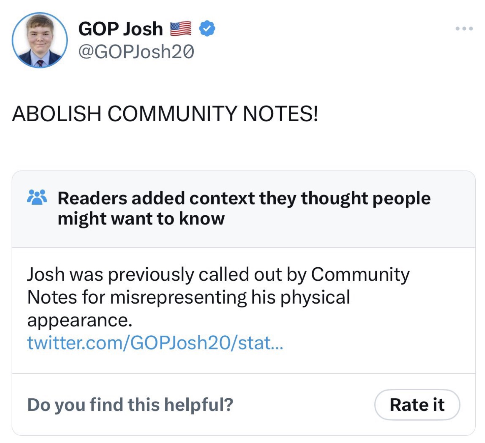 screenshot - Gop Josh Abolish Community Notes! Readers added context they thought people might want to know Josh was previously called out by Community Notes for misrepresenting his physical appearance. twitter.comGOPJosh20stat... Do you find this helpful