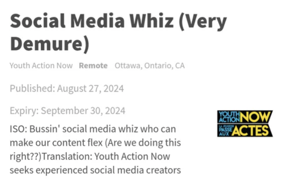 paper - Social Media Whiz Very Demure Youth Action Now Remote Ottawa, Ontario, Ca Published Expiry Iso Bussin' social media whiz who can make our content flex Are we doing this right?? Translation Youth Action Now seeks experienced social media creators Y