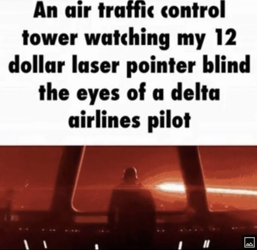 poster - An air traffic control tower watching my 12 dollar laser pointer blind the eyes of a delta airlines pilot