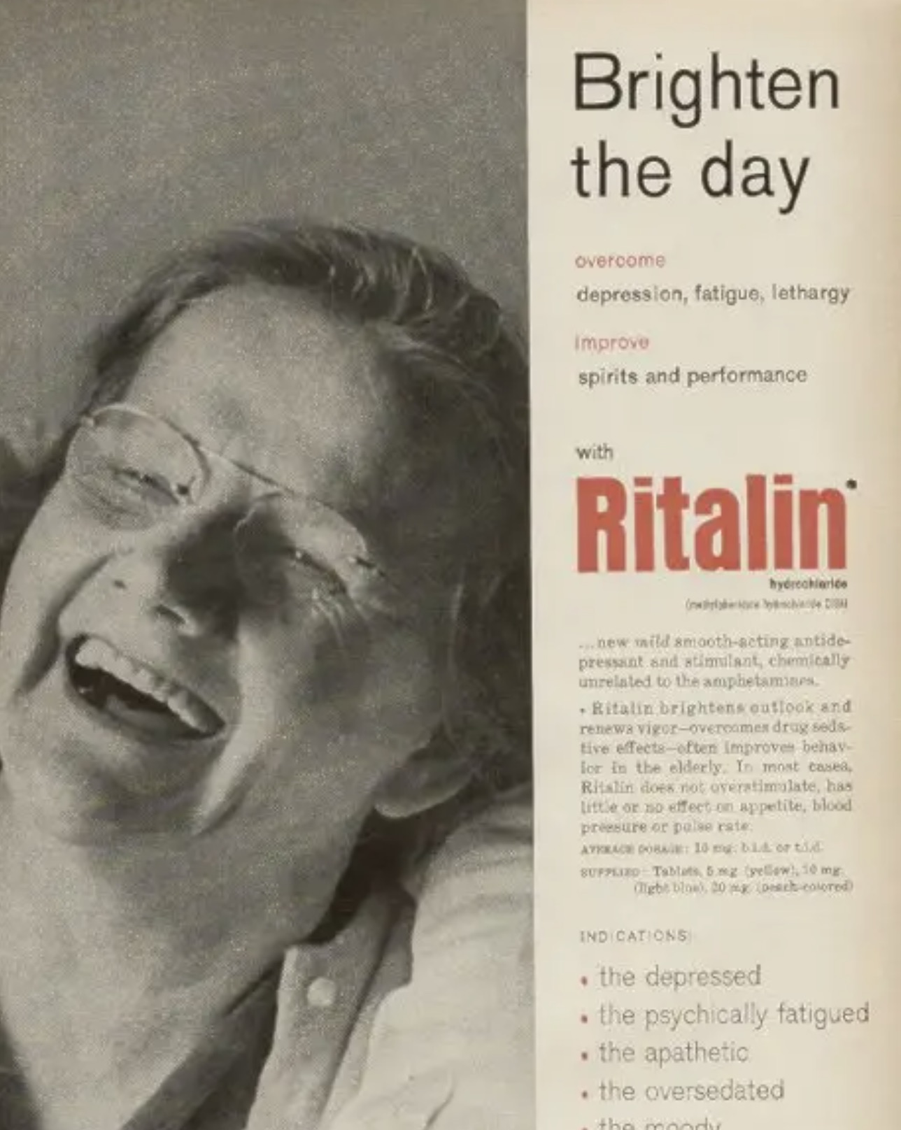 adderall ad old - Brighten the day overcome depression, fatigue, lethargy Improve spirits and performance with Ritalin hydrochloride ...new mild smoothacting antide pressant and stimulant, chemically unrelated to the amphetamines. .Ritalin brightens outlo