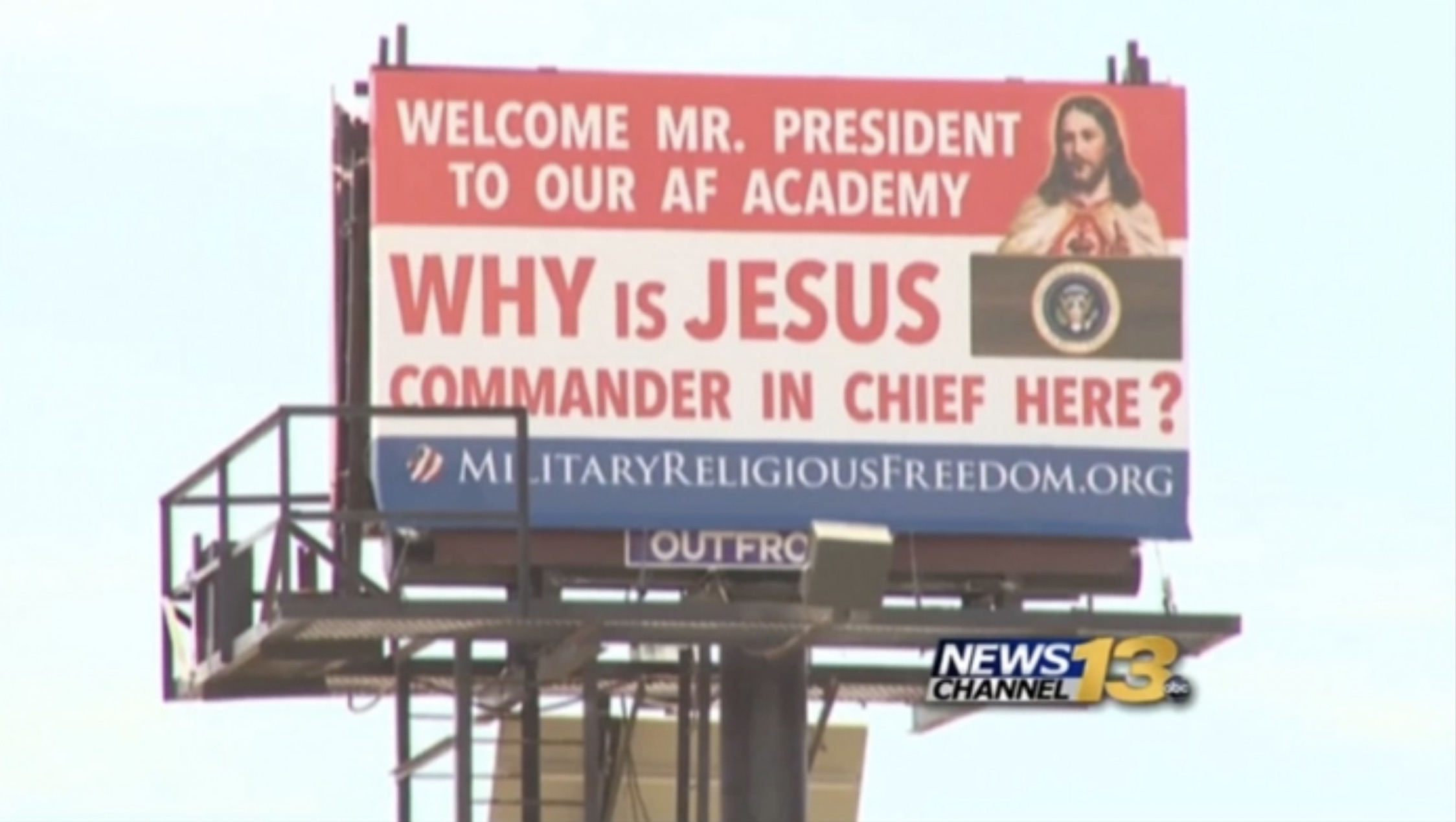 billboard - Welcome Mr. President To Our Af Academy Why Is Jesus Commander In Chief Here? Militaryreligiousfreedom.Org Lout Fro News 13 Channel