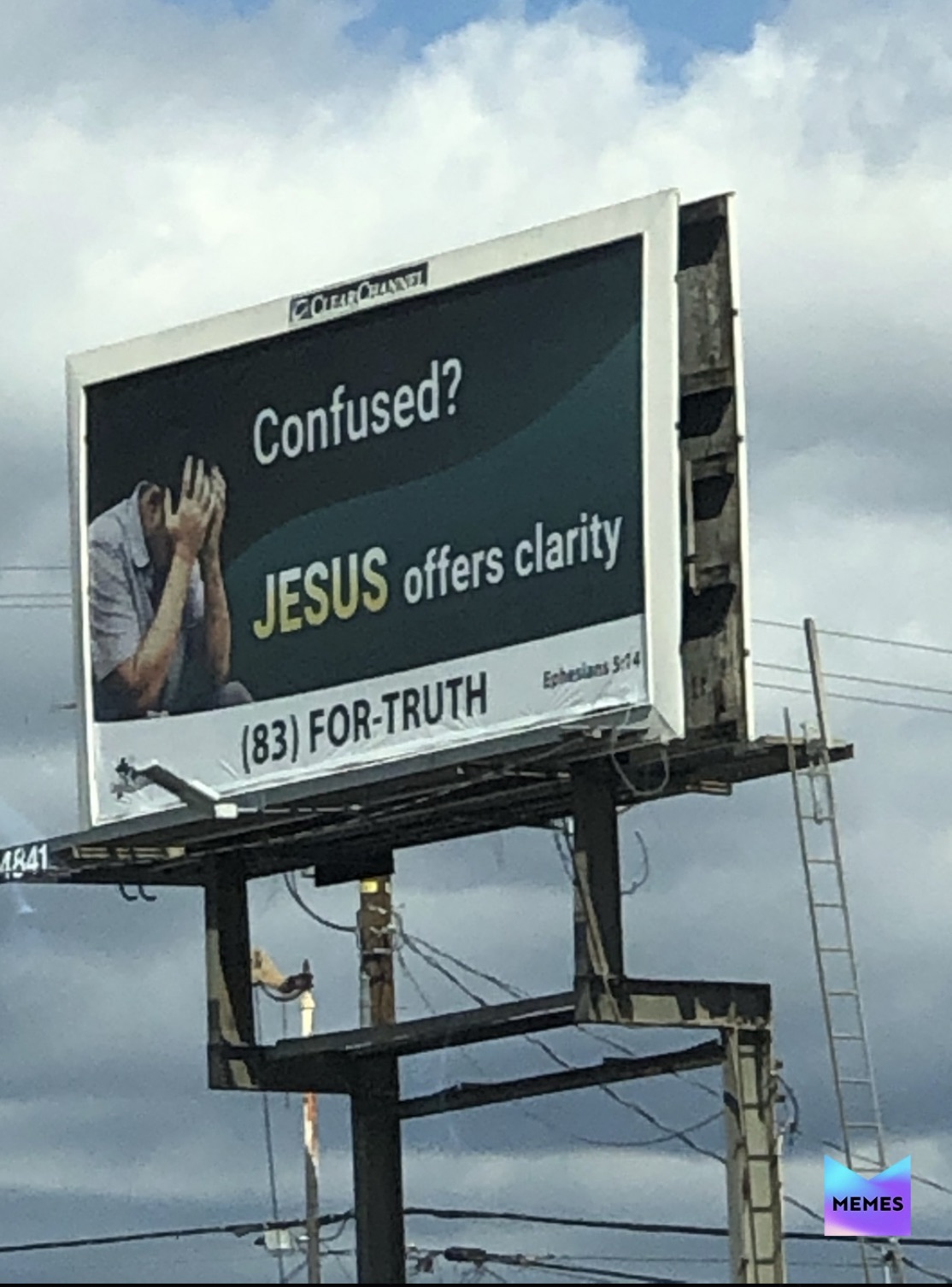 billboard - Clear Channel Confused? Jesus offers clarity 83 ForTruth Ephesians 4841 Memes