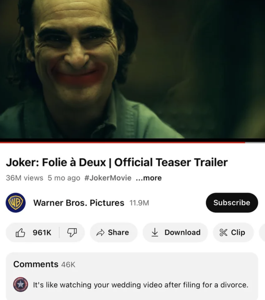 screenshot - Joker Folie Deux | Official Teaser Trailer 36M views 5 mo ago Movie ...more Nb Warner Bros. Pictures 11.9M Subscribe Download Clip 46K It's watching your wedding video after filing for a divorce.