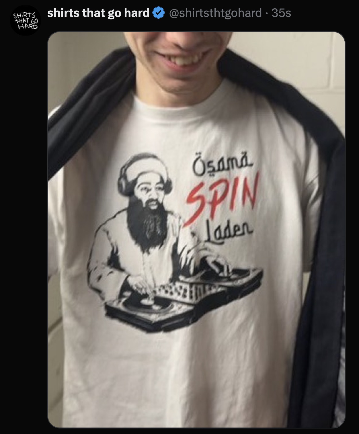 photo caption - Shirts That Go Hard shirts that go hard 35s . sama. Spin Laden