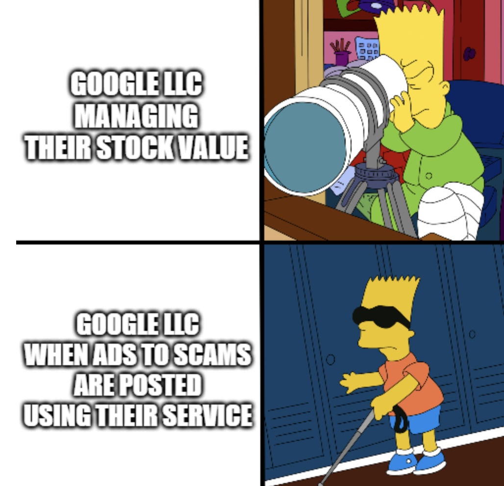 bart blind meme - Google Llc Managing Their Stock Value Google Llc When Ads To Scams Are Posted Using Their Service