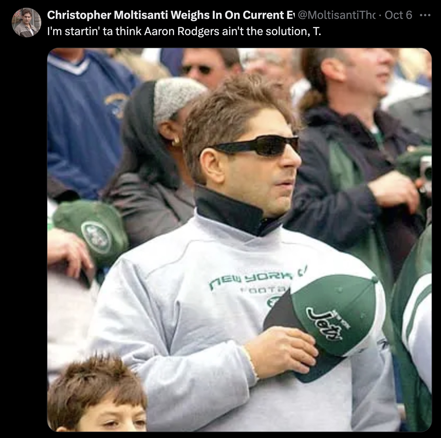 player - Christopher Moltisanti Weighs In On Current E Oct 6 I'm startin' ta think Aaron Rodgers ain't the solution, T. New York Foots Jety ...