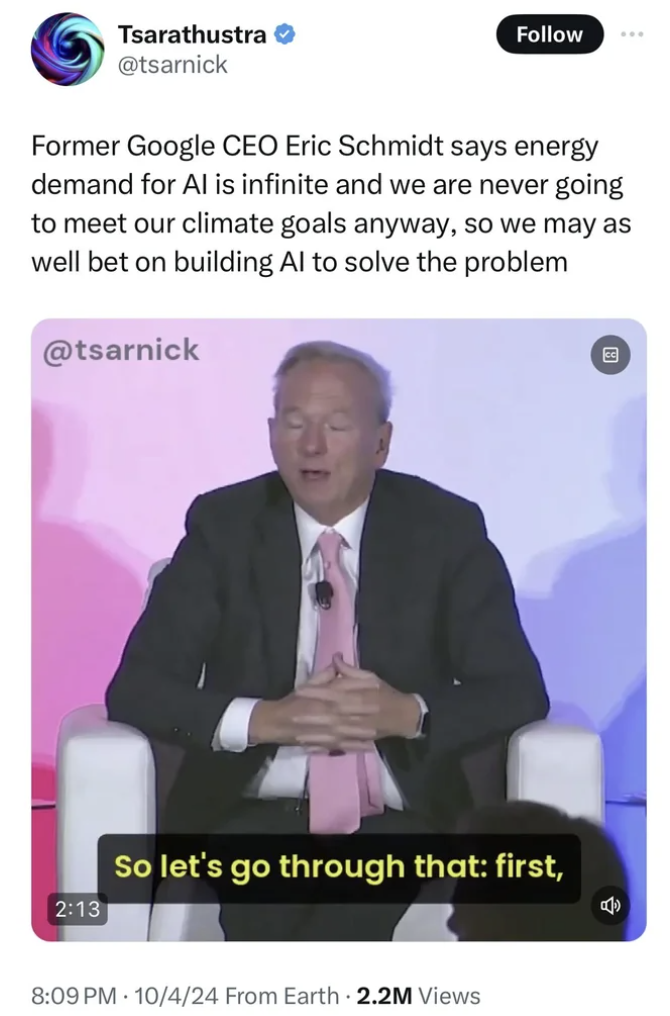 photo caption - Tsarathustra Former Google Ceo Eric Schmidt says energy demand for Al is infinite and we are never going to meet our climate goals anyway, so we may as well bet on building Al to solve the problem So let's go through that first, 10424 From