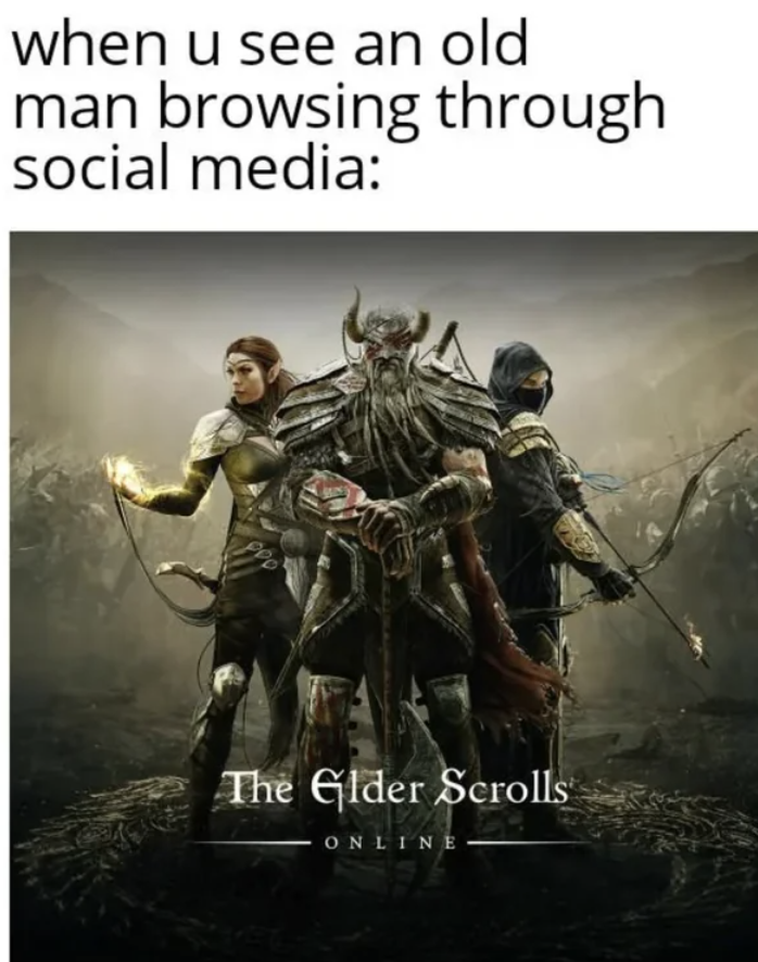 elder scrolls online - when u see an old man browsing through social media The Glder Scrolls Online