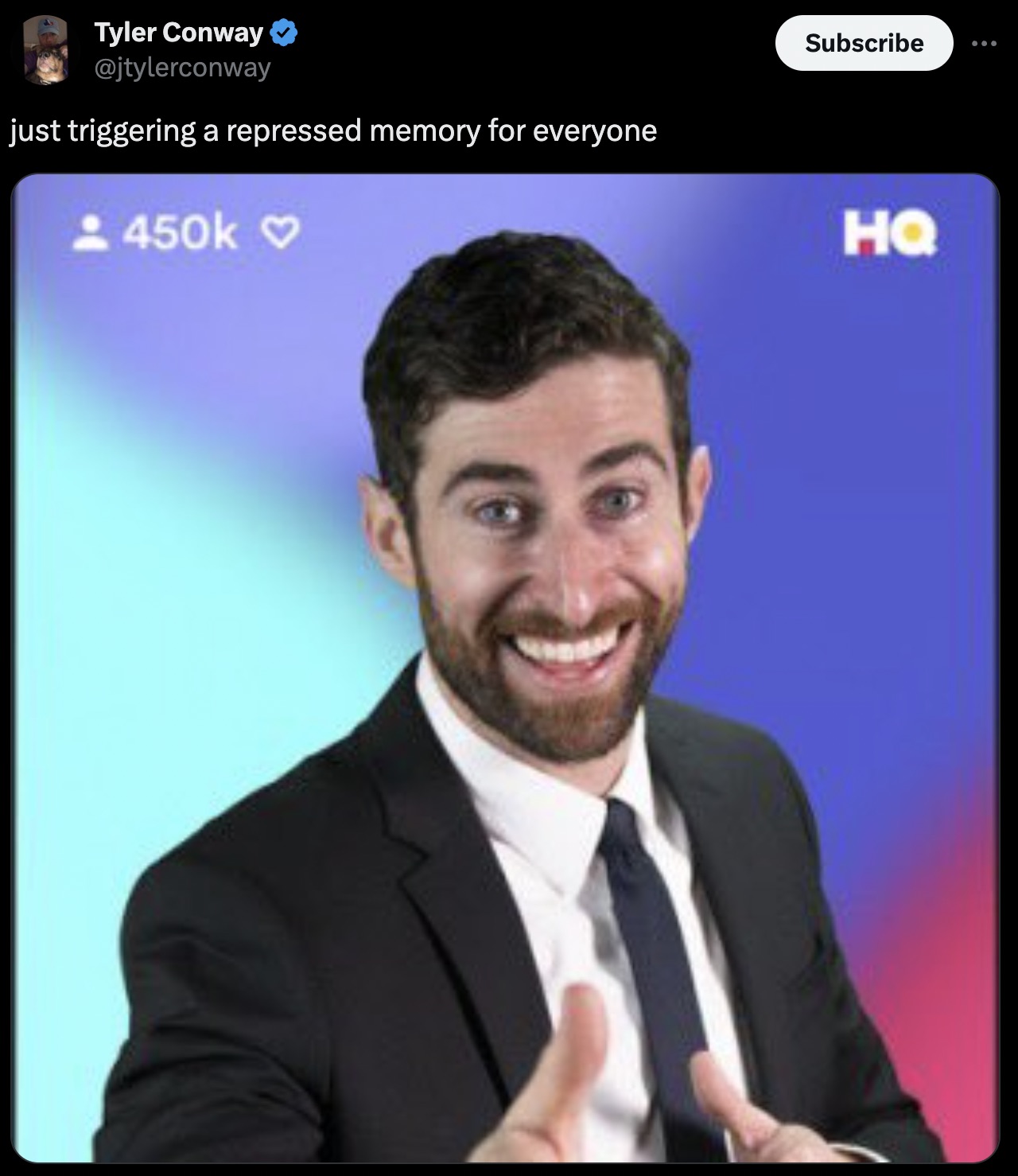 hq trivia - Tyler Conway just triggering a repressed memory for everyone