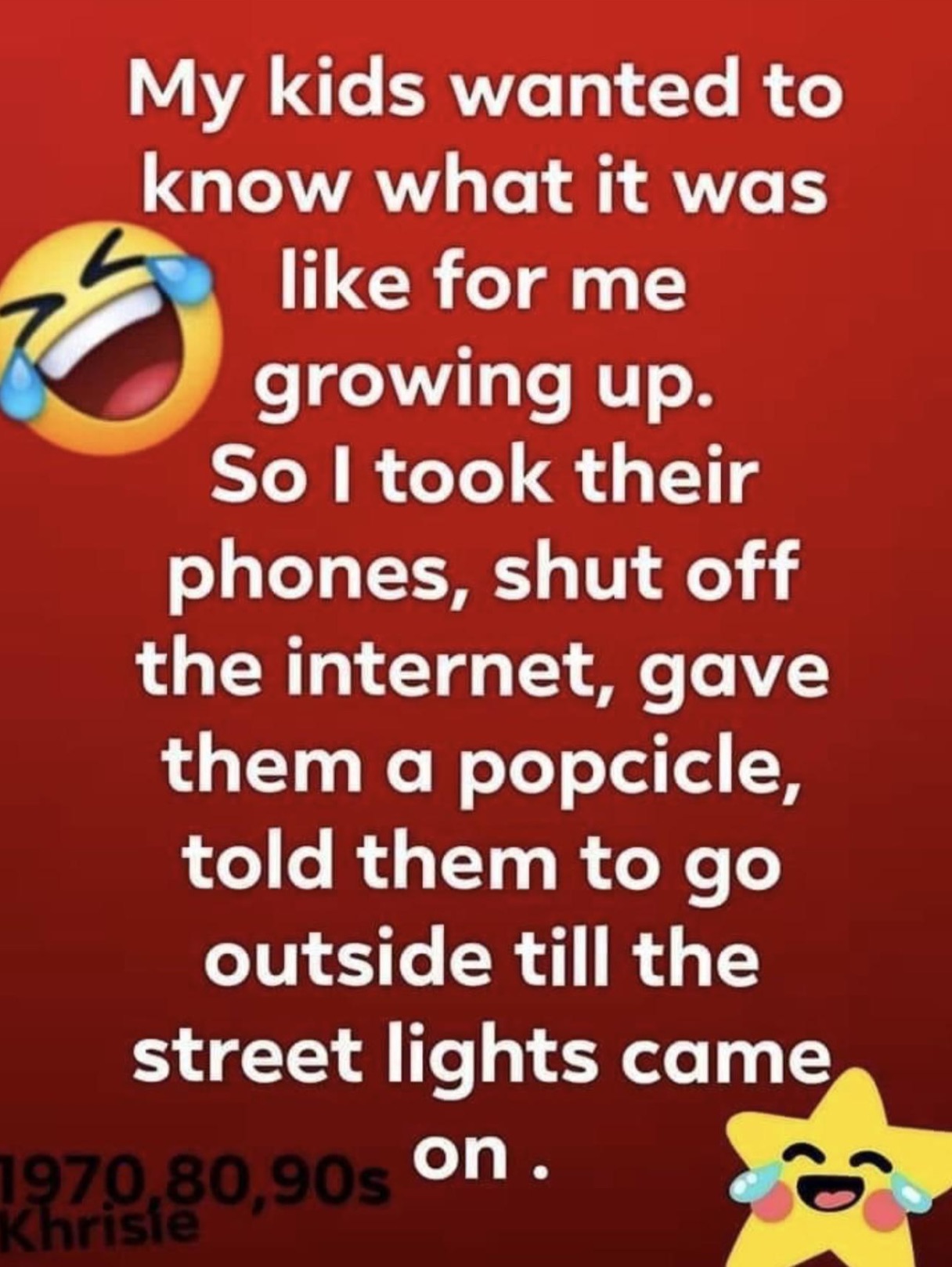 graphic design - My kids wanted to know what it was for me growing up. So I took their phones, shut off the internet, gave them a popcicle, told them to go outside till the street lights came 1970,80,90s on. Khrisle