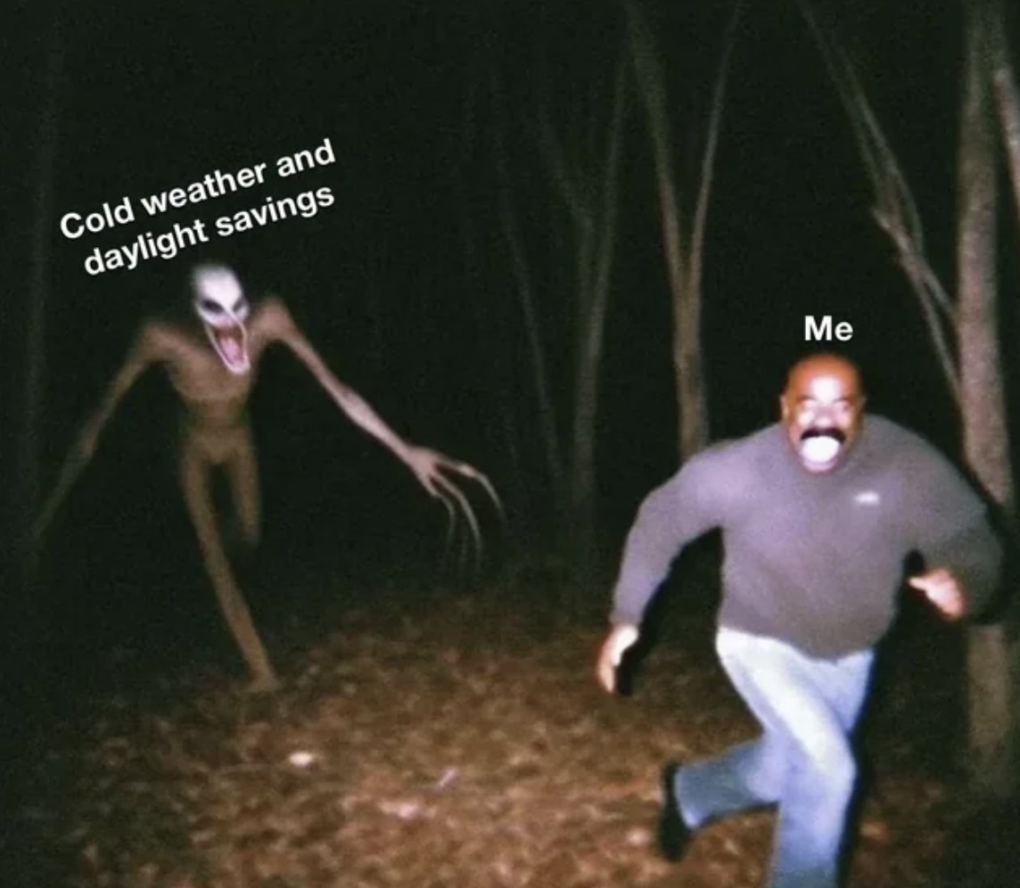 steve harvey running from monsters - Cold weather and daylight savings Me