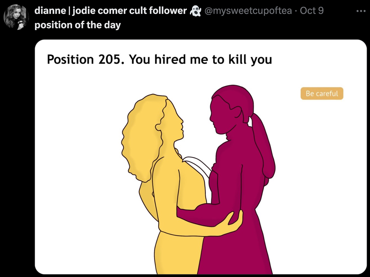 screenshot - dianne | jodie comer cult er Oct 9 position of the day Position 205. You hired me to kill you Be careful