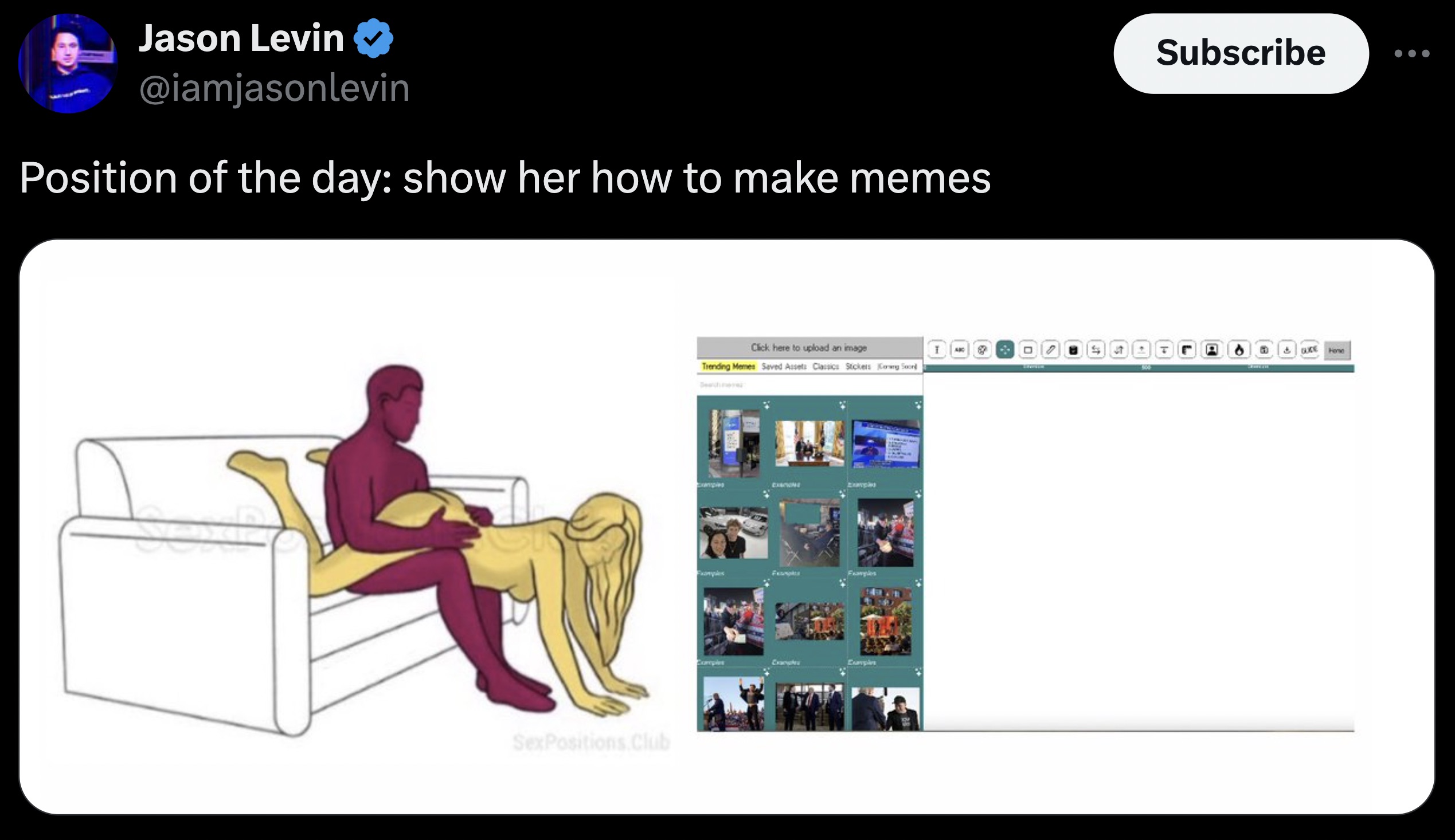 screenshot - Jason Levin Position of the day show her how to make memes SexPositions Club Click here to upload an image Trending Memes Saved Assets Classics Stickers Cong Soonl Famples Cxamples Examples Subscribe I Abo Buce Hone