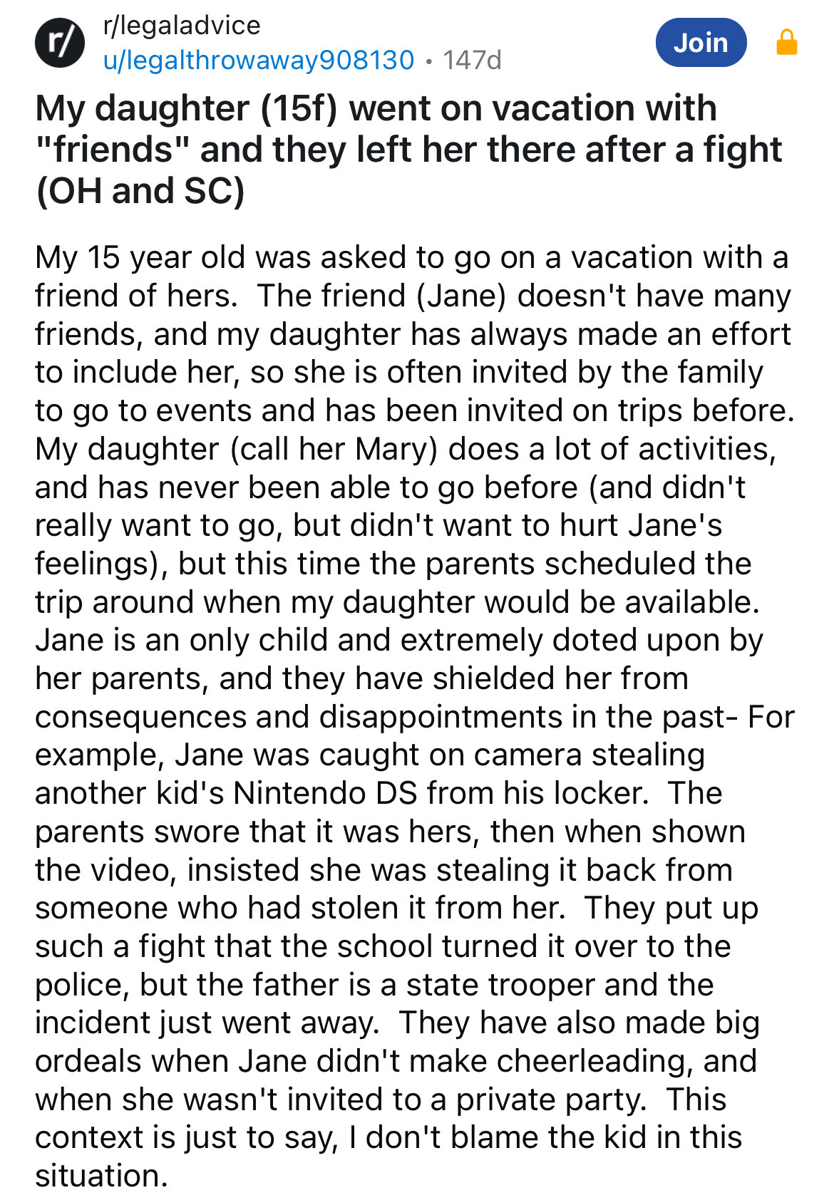 document - r rlegaladvice ulegalthrowaway908130 147d Join My daughter 15f went on vacation with "friends" and they left her there after a fight Oh and Sc My 15 year old was asked to go on a vacation with a friend of hers. The friend Jane doesn't have many