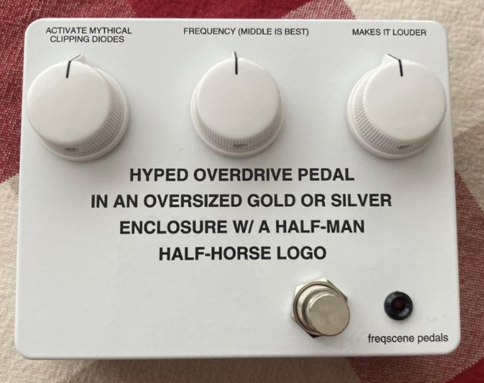 candle - Activate Mythical Clipping Diodes Frequency Middle Is Best Makes It Louder Hyped Overdrive Pedal In An Oversized Gold Or Silver Enclosure W A HalfMan HalfHorse Logo freqscene pedals