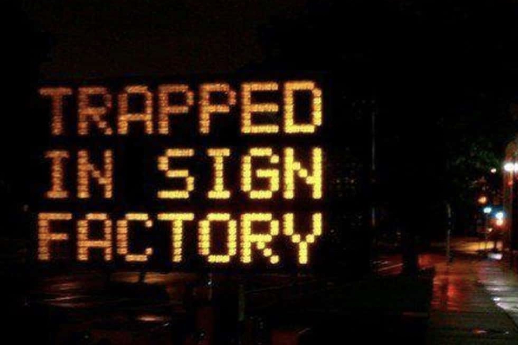 neon sign - Trapped In Sign Factory