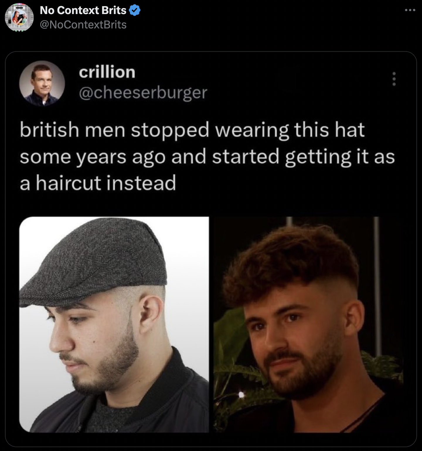 british hat hair meme - No Context Brits crillion british men stopped wearing this hat some years ago and started getting it as a haircut instead