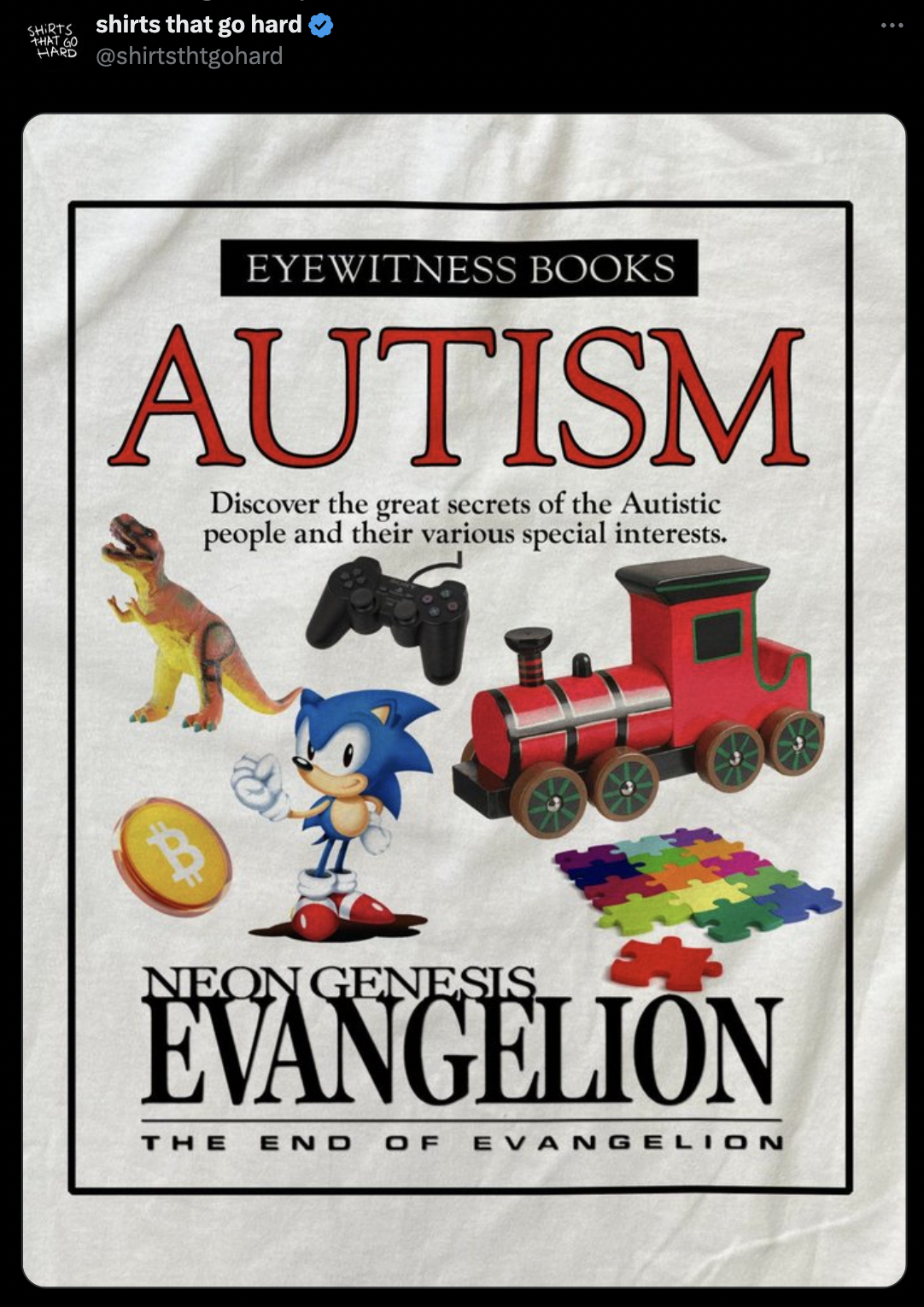 Shirt - war shirts that go hard Eyewitness Books Autism Discover the great secrets of the Autistic people and their various special interests. Neon Genesis Evangelion The End Of Evangelion