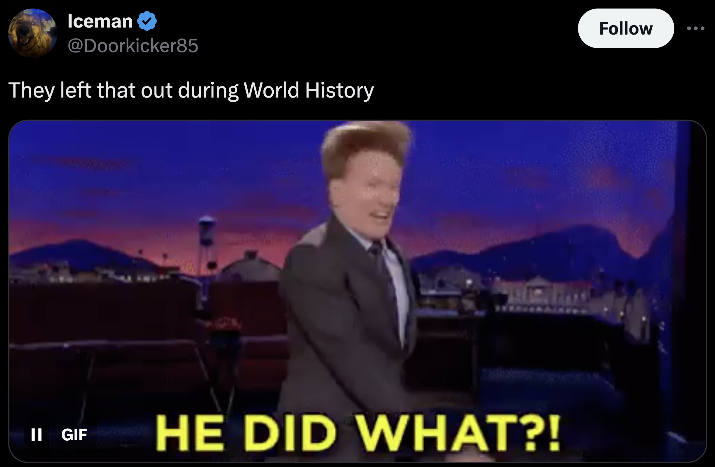 he did what gif - Iceman They left that out during World History Gif He Did What?!