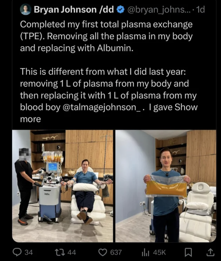 slow cooker - Bryan Johnson dd .... 1d Completed my first total plasma exchange Tpe. Removing all the plasma in my body and replacing with Albumin. This is different from what I did last year removing 1 L of plasma from my body and then replacing it with 