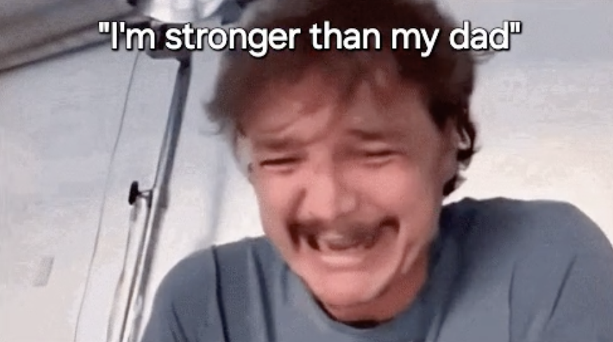 you lonely meme song - "I'm stronger than my dad"