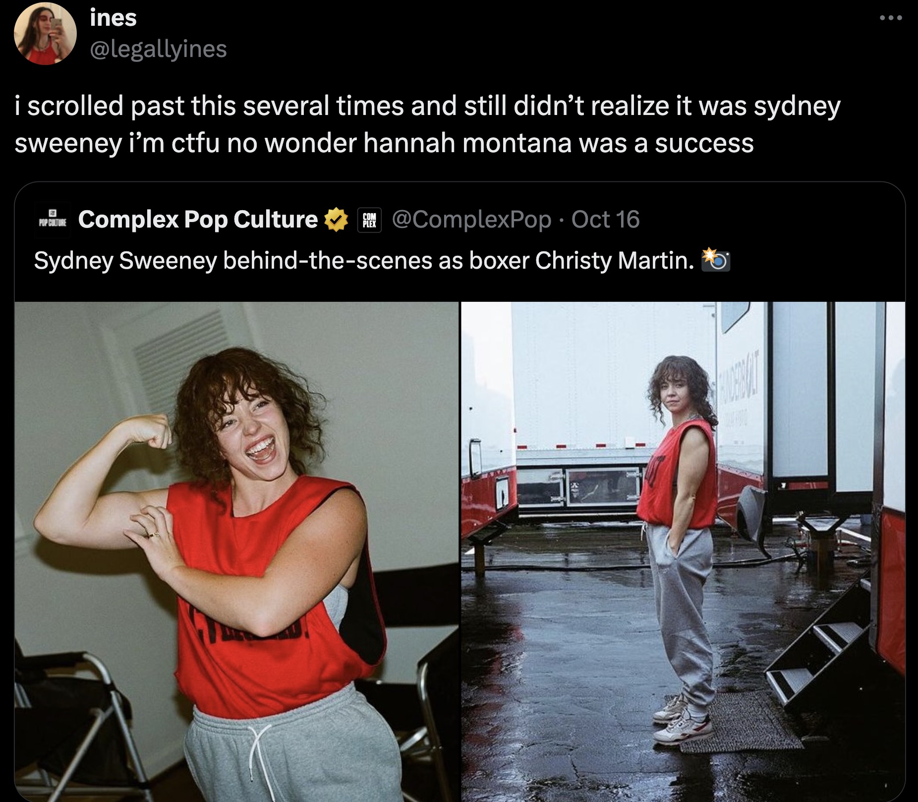 screenshot - ines i scrolled past this several times and still didn't realize it was sydney sweeney i'm ctfu no wonder hannah montana was a success Oct 16 Sydney Sweeney behindthescenes as boxer Christy Martin. Complex Pop Culture B