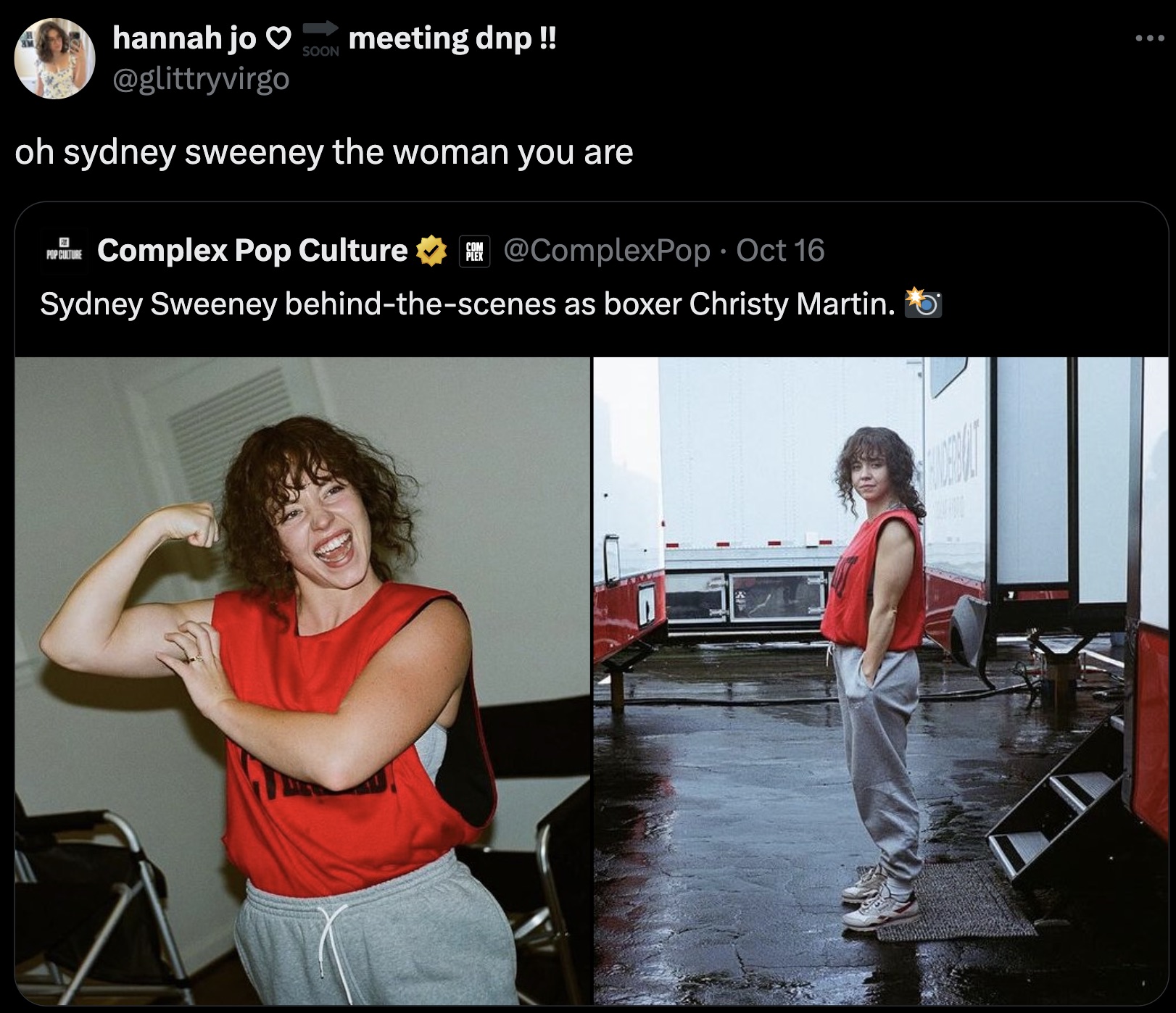 girl - hannah jo meeting dnp !! oh sydney sweeney the woman you are Complex Pop Culture Oct 16 Sydney Sweeney behindthescenes as boxer Christy Martin.