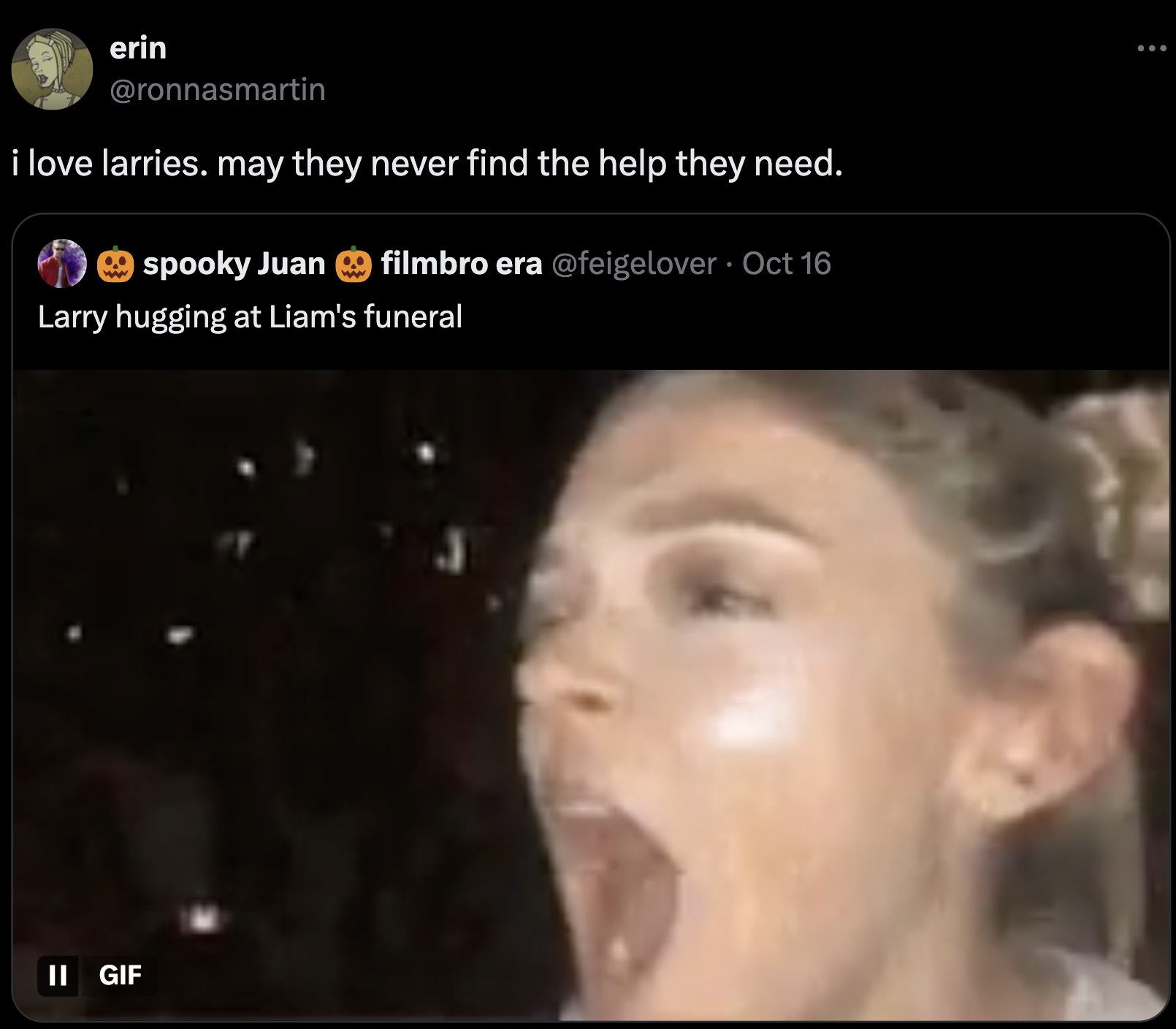 screenshot - erin i love larries. may they never find the help they need. spooky Juan filmbro era Oct 16 Larry hugging at Liam's funeral Ii Gif ...