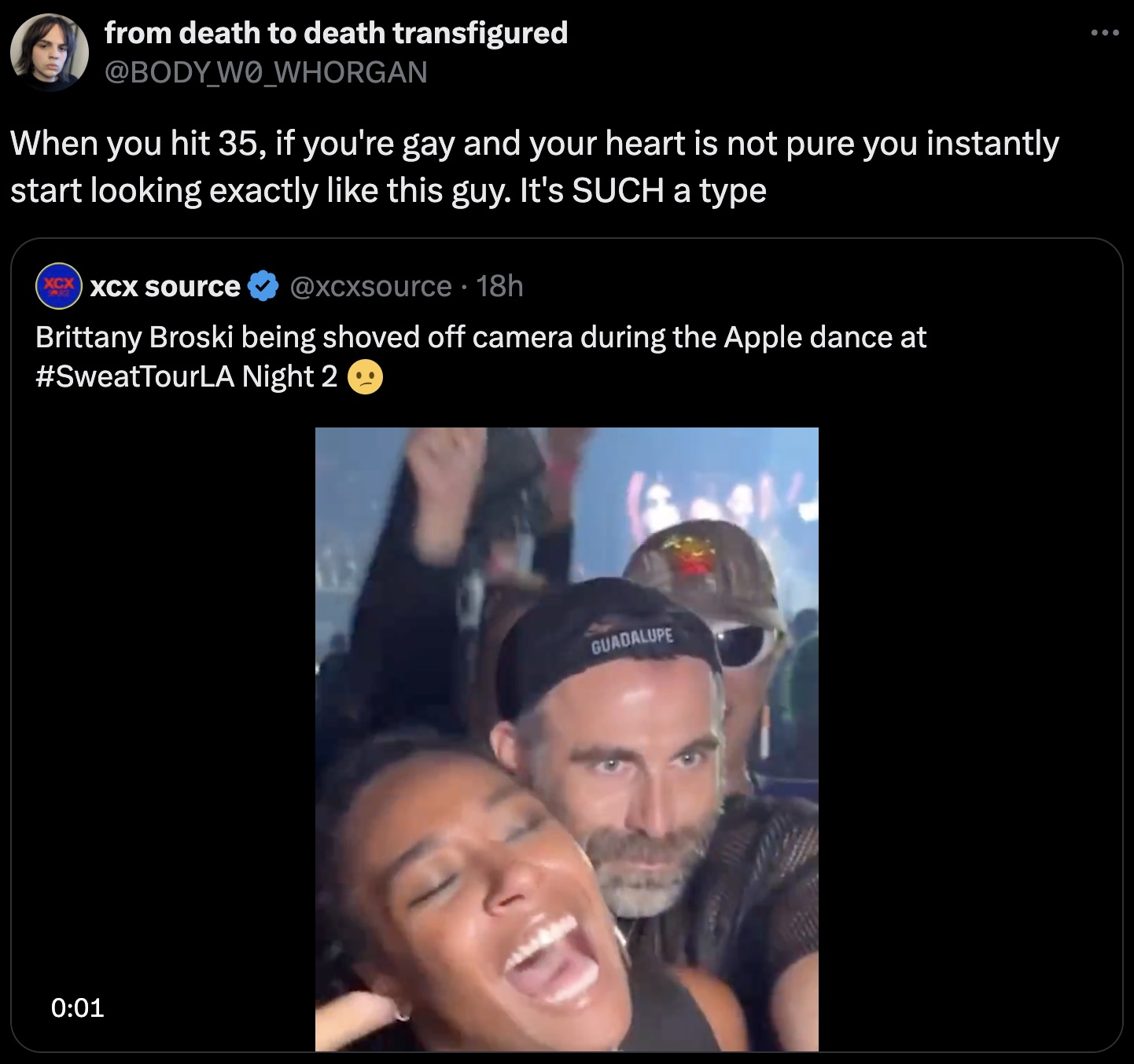 screenshot - from death to death transfigured When you hit 35, if you're gay and your heart is not pure you instantly start looking exactly this guy. It's Such a type Xcxxcx source 18h Brittany Broski being shoved off camera during the Apple dance at Nigh